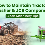 How to Maintain Tractor, Thresher & JCB Components | Expert Machinery Tips